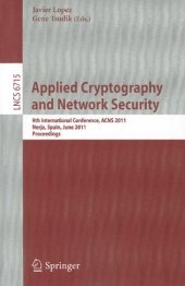 book Applied Cryptography and Network Security: 9th International Conference, ACNS 2011, Nerja, Spain, June 7-10, 2011. Proceedings