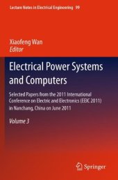 book Electrical Power Systems and Computers: Selected Papers from the 2011 International Conference on Electric and Electronics (EEIC 2011) in Nanchang, China on June 20–22, 2011, Volume 3