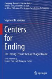 book Centers for Ending: The Coming Crisis in the Care of Aged People 