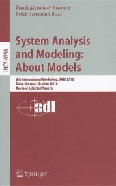 book System Analysis and Modeling: About Models: 6th International Workshop, SAM 2010, Oslo, Norway, October 4-5, 2010, Revised Selected Papers