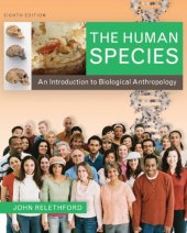 book The Human Species: An Introduction to Biological Anthropology (8th Edition)    