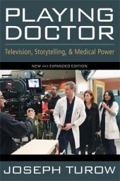 book Playing Doctor: Television, Storytelling, and Medical Power    