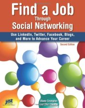 book Find a Job Through Social Networking: Use LinkedIn, Twitter, Facebook, Blogs and More to Advance Your Career 