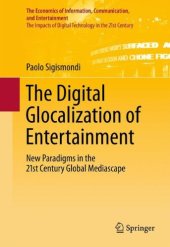 book The Digital Glocalization of Entertainment: New Paradigms in the 21st Century Global Mediascape 