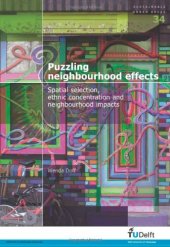 book Puzzling Neighbourhood Effects:  Spatial Selection, Ethnic Concentration and Neighbourhood Impacts - Volume 34 Sustainable Urban Areas    
