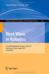 book Next Wave in Robotics: 14th FIRA RoboWorld Congress, FIRA 2011, Kaohsiung, Taiwan, August 26-30, 2011. Proceedings