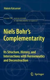 book Niels Bohr's Complementarity: Its Structure, History, and Intersections with Hermeneutics and Deconstruction 