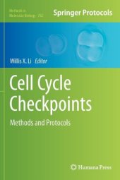 book Cell Cycle Checkpoints: Methods and Protocols