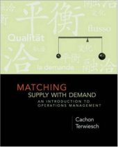 book Matching Supply with Demand: An Introduction to Operations Management