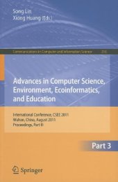 book Advances in Computer Science, Environment, Ecoinformatics, and Education: International Conference, CSEE 2011, Wuhan, China, August 21-22, 2011, Proceedings, Part III