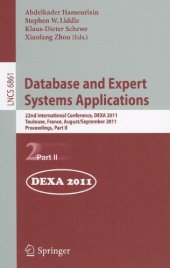 book Database and Expert Systems Applications: 22nd International Conference, DEXA 2011, Toulouse, France, August 29 - September 2, 2011, Proceedings, Part II