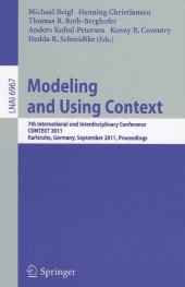 book Modeling and Using Context: 7th International and Interdisciplinary Conference, CONTEXT 2011, Karlsruhe, Germany, September 26-30, 2011. Proceedings