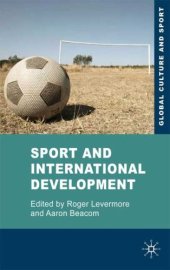 book Sport and International Development (Global Culture and Sport) 