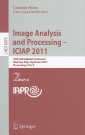 book Image Analysis and Processing – ICIAP 2011: 16th International Conference, Ravenna, Italy, September 14-16, 2011, Proceedings, Part II