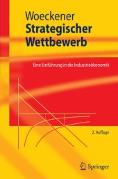 book Strategischer Wettbewerb: Eine Einführung in die Industrieökonomik