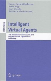 book Intelligent Virtual Agents: 10th International Conference, IVA 2011, Reykjavik, Iceland, September 15-17, 2011. Proceedings