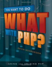 book You Want to Do What with PHP?    