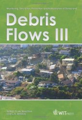 book Monitoring, Simulation, Prevention and Remediation of Dense and Debris Flow III (Wit Transactions on Engineering Sciences) 