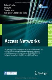 book Access Networks: 5th International ICST Conference on Access Networks, AccessNets 2010 and First ICST International Workshop on Autonomic Networking and Self-Management in Access Networks, SELFMAGICNETS 2010, Budapest, Hungary, November 3-5, 2010, Revised