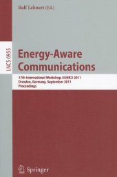 book Energy-Aware Communications: 17th International Workshop, EUNICE 2011, Dresden, Germany, September 5-7, 2011. Proceedings