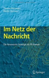 book Im Netz der Nachricht: Die Newsroom-Strategie als PR-Roman    