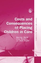 book Costs and Consequences of Placing Children in Care (Child Welfare Outcomes) 