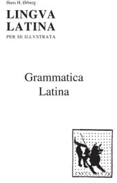 book Lingua Latina per se Illustrata, Pars I: Grammatica Latina