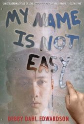 book My Name Is Not Easy    