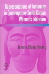 book Representations of Femininity in Contemporary South Korean Women's Literature    