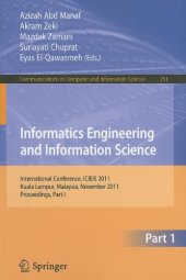 book Informatics Engineering and Information Science: International Conference, ICIEIS 2011, Kuala Lumpur, Malaysia, November 12-14, 2011. Proceedings, Part I