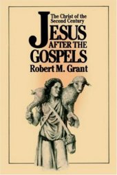 book Jesus after the Gospels: The Christ of the Second Century    