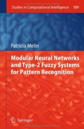 book Modular Neural Networks and Type-2 Fuzzy Systems for Pattern Recognition 