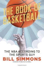 book The Book of Basketball: The NBA According to the Sports Guy    