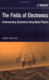 book The Fields Of Electronics. Understanding Electronics Using Basic Physics