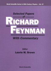 book Selected Papers of Richard Feynman. With Commentary [physics]