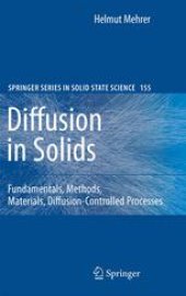 book Diffusion in Solids: Fundamentals, Methods, Materials, Diffusion-Controlled Processes