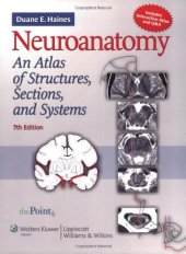 book Neuroanatomy: An Atlas of Structures, Sections, and Systems 