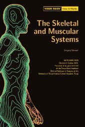 book Your Body. How It Works. The Skeletal and Muscular Systems