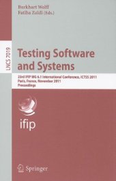 book Testing Software and Systems: 23rd IFIP WG 6.1 International Conference, ICTSS 2011, Paris, France, November 7-10, 2011. Proceedings