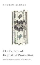 book The Failure of Capitalist Production: Underlying Causes of the Great Recession