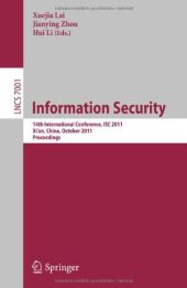 book Information Security: 14th International Conference, ISC 2011, Xi’an, China, October 26-29, 2011. Proceedings