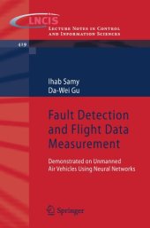 book Fault Detection and Flight Data Measurement: Demonstrated on Unmanned Air Vehicles using Neural Networks 