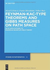 book Feynman-Kac-Type Theorems and Gibbs Measures on Path Space: With Applications to Rigorous Quantum Field Theory