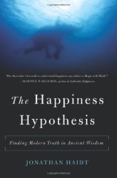 book The Happiness Hypothesis: Finding Modern Truth in Ancient Wisdom