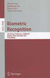 book Biometric Recognition: 6th Chinese Conference, CCBR 2011, Beijing, China, December 3-4, 2011. Proceedings