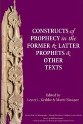 book Constructs of Prophecy in the Former and Latter Prophets and other texts