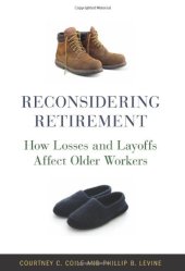 book Reconsidering retirement: how losses and layoffs affect older workers    