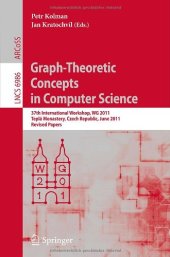 book Graph-Theoretic Concepts in Computer Science: 37th International Workshop, WG 2011, Teplá Monastery, Czech Republic, June 21-24, 2011. Revised Papers