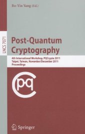 book Post-Quantum Cryptography: 4th International Workshop, PQCrypto 2011, Taipei, Taiwan, November 29 – December 2, 2011. Proceedings