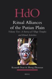 book Ritual Alliances of the Putian Plain. Volume Two:  A Survey of Village Temples and Ritual Activities (Handbook of Oriental Studies) 